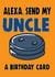 uncle alexa Birthday Card 10204 created by Cheeky Chops Cards
