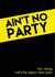 Ain't no party birthday card created by Charlotte Peacock