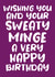 Wishing you and your sweaty minge a very happy birthday created by Absolutely Bananas Co.