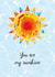 You are my sunshine valentines card created by Bombus