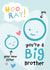 Hooray You're A New Big Brother Card 1001 created by Macie Dot Doodles