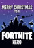 Merry Christmas To A Fortnite Hero - Gamer - Gaming - Fortnite - Hero - PS - XBOX - Christmas Card created by Thirty Mussels