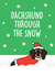 Dachshund Through The Snow Christmas Card created by Thirty Mussels