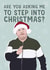 Smithy - James Corden - Gavin and Stacey - Are You Asking Me To Step Into Christmas - Pun - Christmas Card created by Bonne Nouvelle