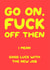 fuck off mean Leaving Card 18475 created by NerdWerk