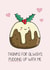Cute Christmas Card - Thanks For Pudding Up With Me - Pudding - Pun - Partner - Love created by Creaternet