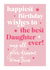 Best daughter ever birthday card created by Always Sparkle