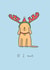 Cute and funny dog Christmas card - dog wearing Xmas antlers - if I must created by Sarah Ray