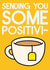 Positivi-tea created by Sean David Cards