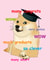 doge dog Graduation Card 19006 created by Influential People