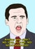 the office michael scott Birthday Card 19008 created by Influential People