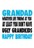 Funny Birthday Card - Grandad - At You At Least You Don't Have Ugly Grandkids created by Cheeky Chops Cards