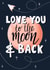 Cute Anniversary Card / Valentines Day Card - Space - Love You To The Moon And Back created by Lucy Maggie Designs