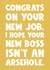 Funny new job greeting card for your friend colleague new boss isn’t an arsehole created by Naomi Park