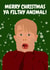 home alone filthy animal Christmas Card 42231 created by TEA Designs