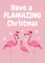 flamingo pun Christmas Card 19946 created by Pickle & Lilly