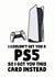 Funny PlayStation 5 Gamer Birthday Card - I Couldn't Get You A PS5 So I Got You This Card Instead created by Studio Doodles
