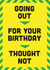 Going out thought not birthday card created by Jolly Ginger Cards