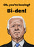 Oh, You're Leaving? Bi-Den! Joe Biden Leaving Card created by Cards from Designers