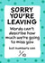 sorry leaving Leaving Card 19567 created by Jolly Ginger Cards