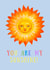 sunshine you are my sunshine Card 45576 created by Louisa Currier