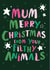 mum filthy animal Christmas Card 43246 created by Poodle Pip