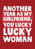 Cheeky Typography Anniversary Card - For Girlfriend - Another Year As My Girlfriend You Lucky Lucky Woman created by Studio Doodles