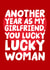 Cheeky Anniversary Card - Another Year As My Girlfriend You Lucky Lucky Woman created by Studio Doodles