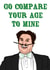 go compare age Birthday Card 18936 created by Doublea