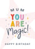 Mum You Are Magic! Birthday Card created by Macie Dot Doodles