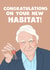 Funny David Attenborough New Home Card - Congratulations - House Keys - Congratulations On Your New Habitat created by Kasia Cards