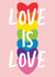 Love Is Love | Gay Anniversary Card | LGBTQ+ Valentines Card | Pride Card created by @tikkled.pink