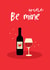Be Wine created by @tikkled.pink