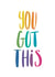 You got this rainbow text good luck card created by Stonefoxes