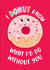 Cute Kawaii Donut Love Card created by Emoticology Cards