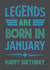 Legends are born in January birthday card created by Tanya Laporte Designs