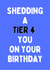 shedding pun Birthday Card 44847 created by Nice Try Cards