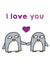 I love you. Penguin Anniversary or Valentine's Day card. created by Penguin Parade
