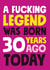A fucking legend born 30 years ago today birthday card created by Roll Creative