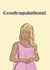 drag drag queen Congratulations Card 21008 created by Chloe illustrates