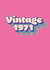 Retro Birthday Card - 1971 - Vintage created by Dottie Mottie