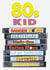 Retro Birthday Card - 80's Kid - Tv Shows created by ShortRound888