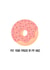 donut Doughnut Valentines Day Card 46704 created by Lana Walker