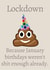 Lockdown shit Birthday Card 29096 created by The Happy Bee