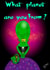 planet alien Card 46767 created by Alien Nation