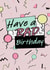 rad 90s Birthday Card 12429 created by onethirtysix_am