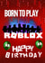 Roblox Birthday Card for Gamers - Perfect Celebration birthday card created by Kerrylovescards