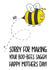 bee funny Mothers Day Card 11370 created by TeePee Creations