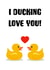 Funny Duck Love Card created by Adam Regester