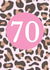 Leopard Print 70th Birthday Card created by Sarah Catherine